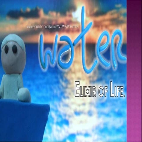 Water The Elixer of Life