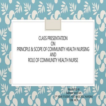 PRINCIPLE & SCOPE OF COMMUNITY HEALTH NURSING AND ROLE OF COMMUNITY HEALTH NURSE