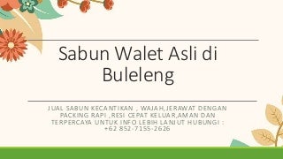 AGEN!!!, +62 852-7155-2626, Sabun Walet Asli di Buleleng