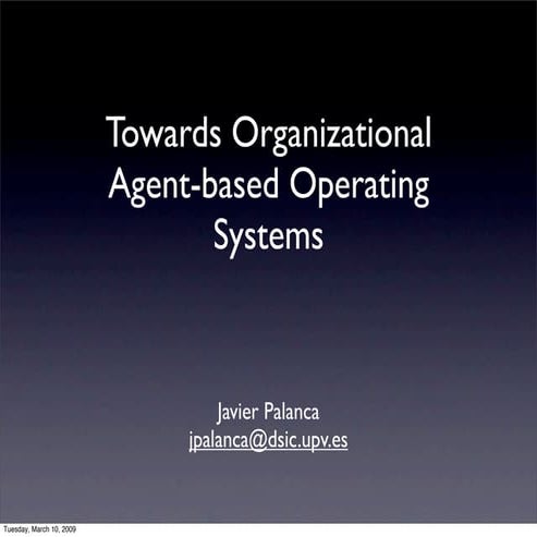Towards Organizational Agent-based Operating Systems