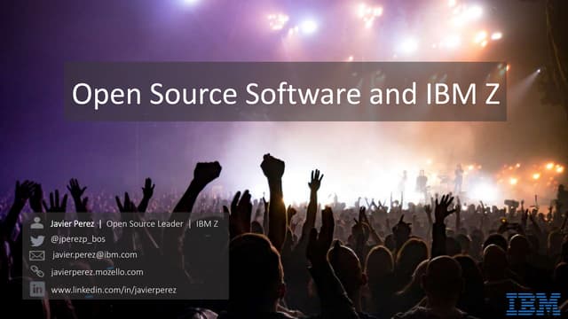SacHacks Keynote Open Source Software and IBM Z