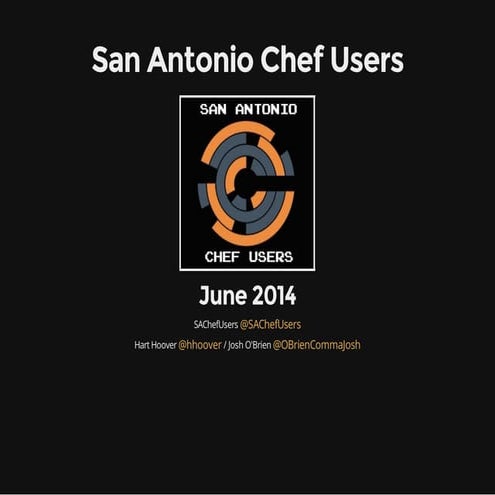 San Antonio Chef Users Meetup, Jun 2014 - Chef Metal