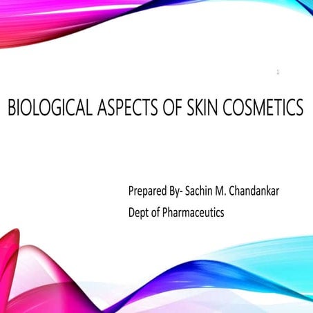 Biological aspects of skin cosmetics