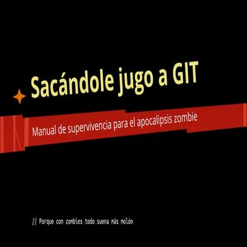 Sacándole jugo a git