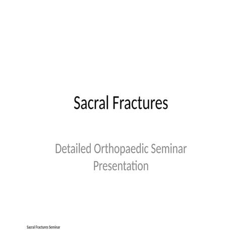 Comprehensive Seminar on Sacral Fractures: Diagnosis, Classification ...