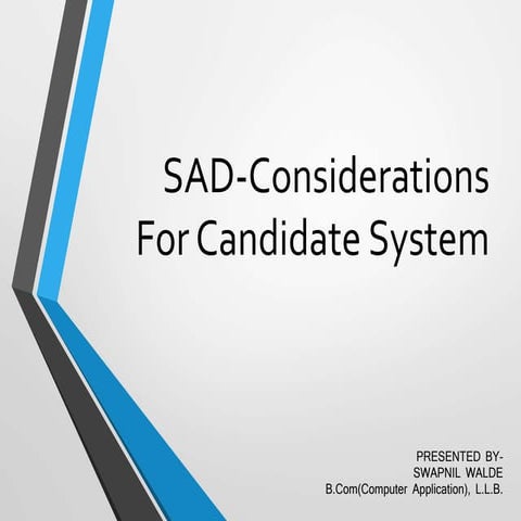 Sad considerations for-candidate_system