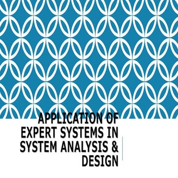 Application of Expert Systems inSystem Analysis & Design