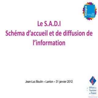 SADI, le schéma local d'accueil et ...