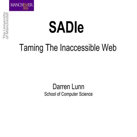 SADIe - Taming The Inaccessible Web