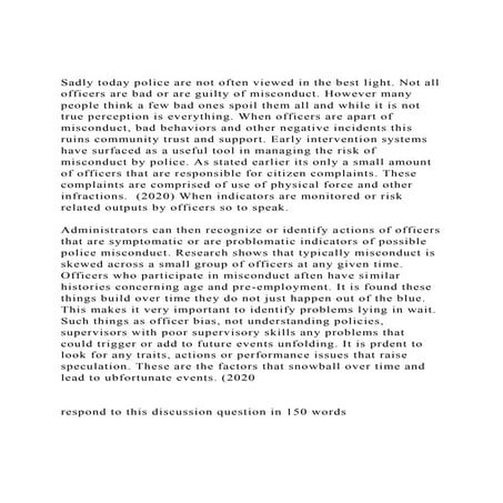 Sadly today police are not often viewed in the best light. Not a.docx