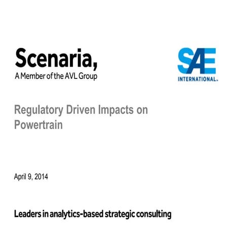 Society of Automotive Engineers - 2014 Congress - Regulatory Driven Powertrai...