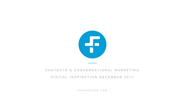 ChatBots and conversational marketing | Six & Flow