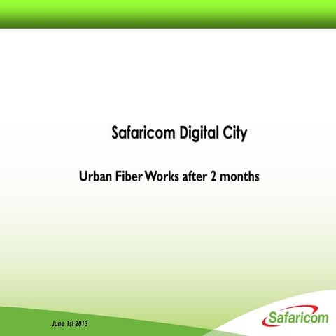 Safaricom fiber construction after 2 months