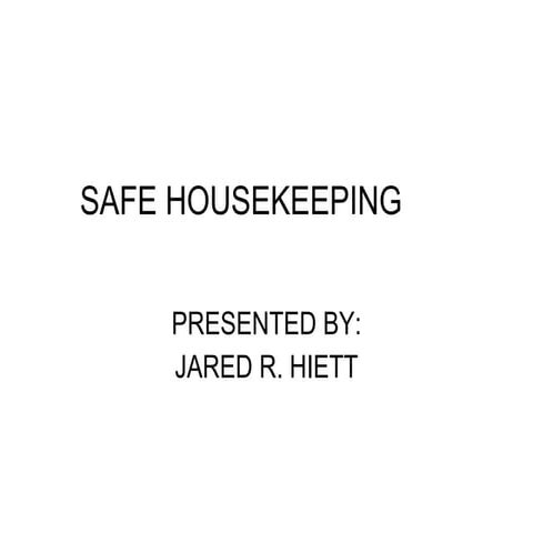 Safe Housekeeping