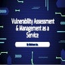 SafeAeon Vulnerability Assessment & Management as a Service