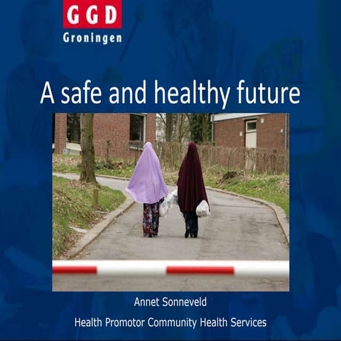 Safe and healthy future