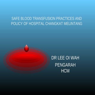 Safe blood transfusion practices an...