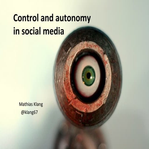 Control and autonomy in social media