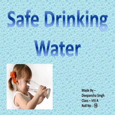 Safe drinking water