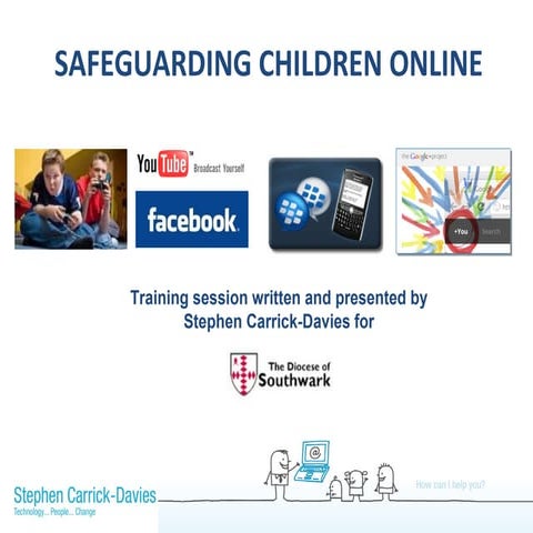 Safeguarding Children Online. Training from Stephen Carrick-Davies for Southw...