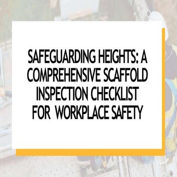 Safeguarding Heights A Comprehensive Scaffold Inspection Checklist for Workplace Safety