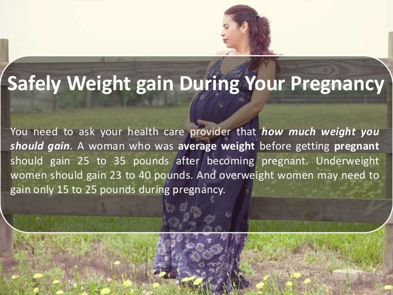Safely weight gain during your pregnancy