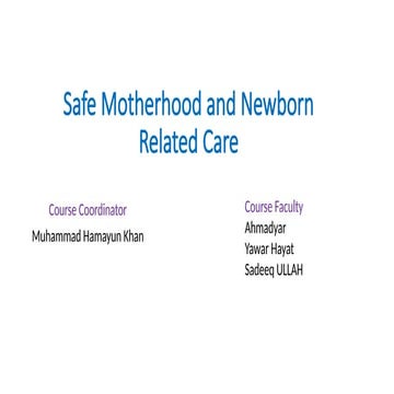 Safemotherhood & Newborn Related care.pptx
