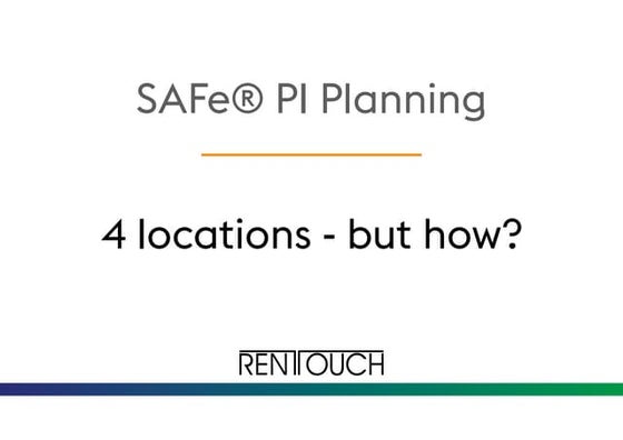 SAFe® PI Planning - 4 locations - but how?