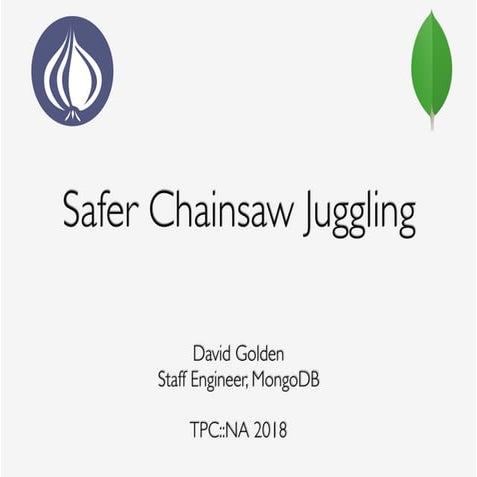 Safer Chainsaw Juggling (Lightning Talk)