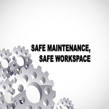 Safe maintenance Safe workspace for ENGG.ppt
