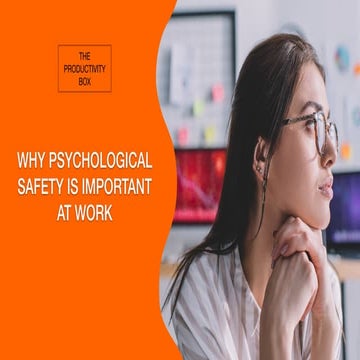 The Productivity Box: Why Psychological Safety Is Important at Work