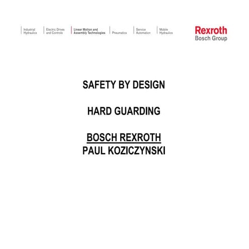 Safety by design: Hard Guarding
