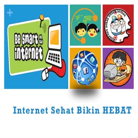 Internet Sehat bikin Hebat