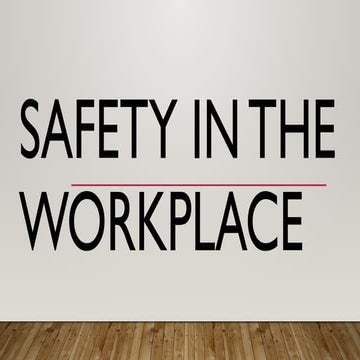 SAFETY IN THE WORKPLACE of production for operator