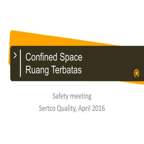 Confined Space - Ruang Terbatas