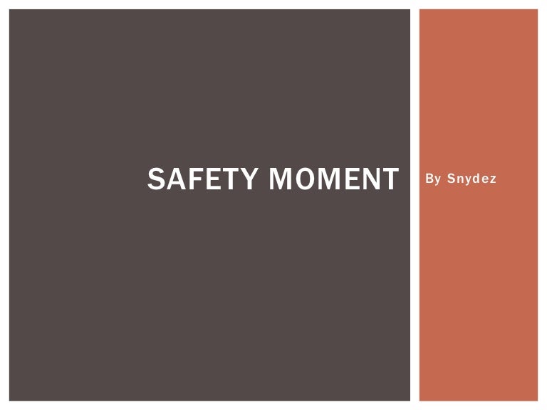 Safety moment