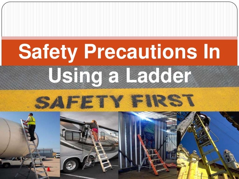 Safety Precautions in Using Ladders