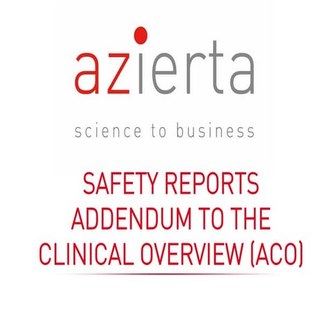 Safety reports. addendum to the clinical overview. aco