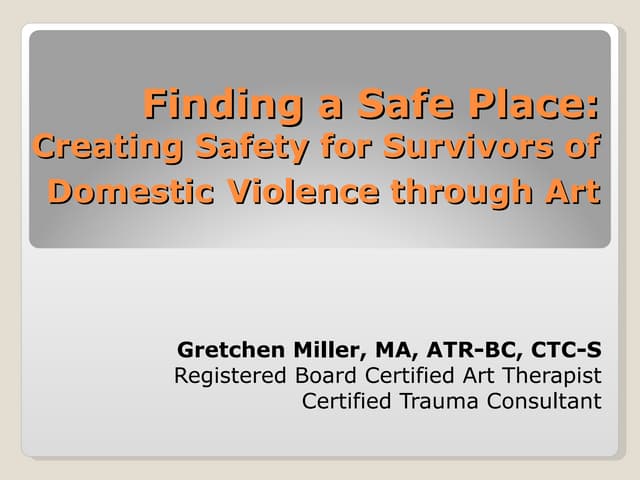 Finding a Safe Place: Creating Safe...