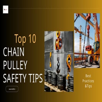 Top 10 Chain Pulley Safety Tips| Prevent Workplace Accidents | PPTX