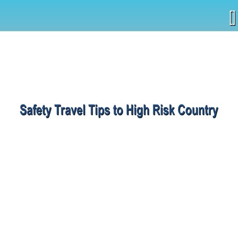 Comprehensive Safety Travel Tips for High-Risk Countries | PPT