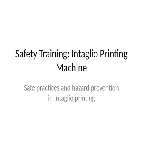 safety training for intaglio printing machine | PPTX