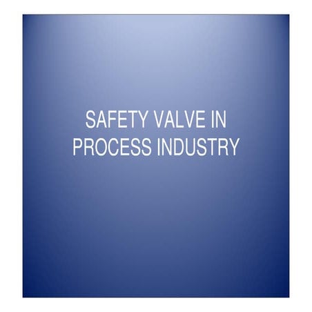 Safety valve in process industry1