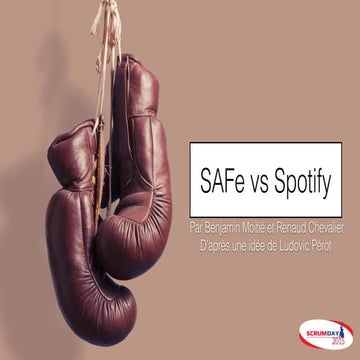 SAFe vs Spotify, le match ! - ScrumDay 2015