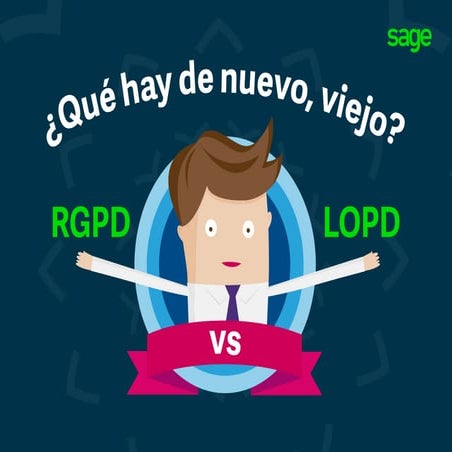 ¿Qué hay de nuevo, viejo? RGPD vs LOPD