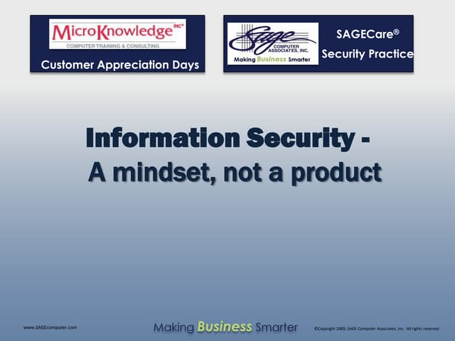 Information Security: A mindset, not a product