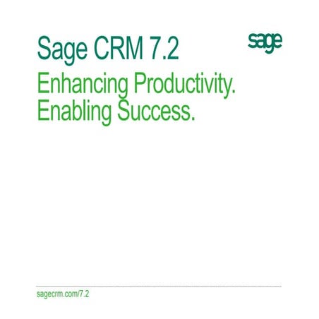 Sage CRM 7.2 whats new presentation 3/2013