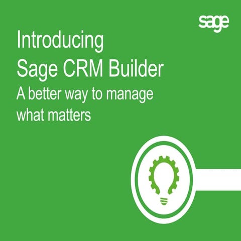 Introducing Sage CRM Builder: A better way to manage what matters