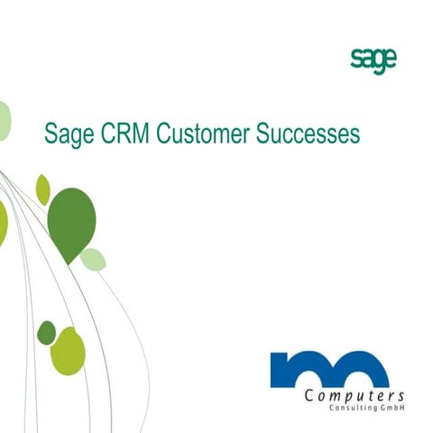 Sage CRM Customer Successes Presentation - english
