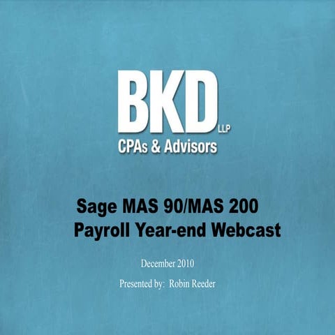 Sage MAS 90 Year End Payroll Closing For 2010